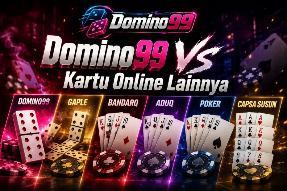 domino99 vs game kartu lainnya